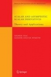 Scalar and Asymptotic Scalar Derivatives : Theory and Applications