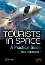 Tourists in Space - A Practical Guide