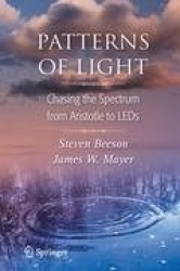Patterns of Light - Chasing the Spectrum from Aristotle to LEDs