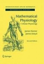 Mathematical Physiology : I: Cellular Physiology