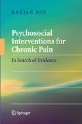 Psychosocial Interventions for Chronic Pain - In Search of Evidence