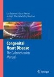Congenital Heart Disease : The Catheterization Manual