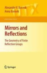 Mirrors and Reflections - The Geometry of Finite Reflection Groups