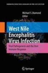West Nile Encephalitis Virus Infection - Viral Pathogenesis and the Host Immune Response