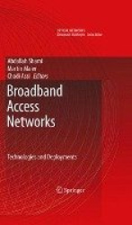 Broadband Access Networks - Technologies and Deployments