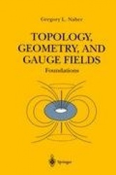 Topology, Geometry and Gauge Fields - Foundations