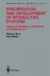Specification and Development of Interactive Systems : Focus on Streams, Interfaces, and Refinement