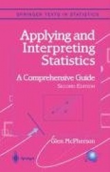 Applying and Interpreting Statistics : A Comprehensive Guide