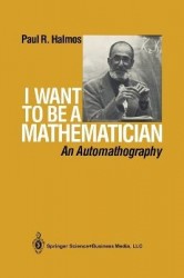 I Want to be a Mathematician : An Automathography