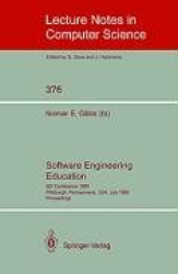 Software Engineering Education - SEI Conference 1989, Pittsburgh, Pennsylvania, USA, July 18-21, 1989. Proceedings