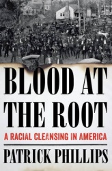 Blood at the Root - A Racial Cleansing in America