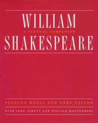 William Shakespeare - A Textual Companion