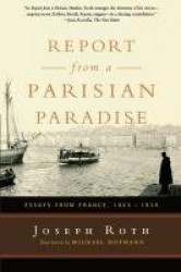Report from a Parisian Paradise - Essays from France 1925-1939