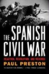 The Spanish Civil War - Reaction, Revolution, and Revenge