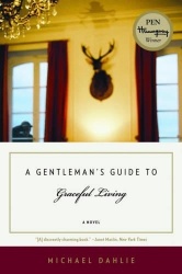 A Gentleman's Guide To Graceful Living - A Novel