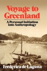 Voyage to Greenland - A Personal Initiation into Anthroplogy