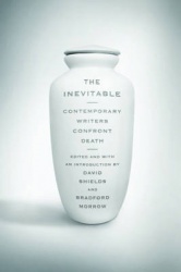 The Inevitable - Contemporary Writers Confront Death