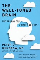 The Well-Tuned Brain - The Remedy for a Manic Society