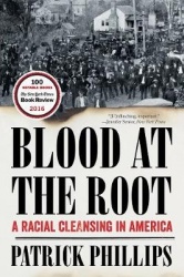 Blood at the Root - A Racial Cleansing in America