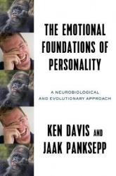 The Emotional Foundations of Personality - A Neurobiological and Evolutionary Approach