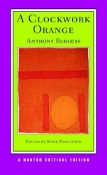 A Clockwork Orange - A Norton Critical Edition