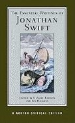 The Essential Writings of Jonathan Swift - A Norton Critical Edition