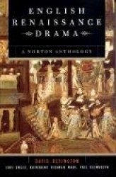 English Renaissance Drama - A Norton Anthology