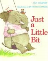 Just a Little Bit