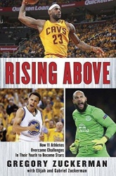 Rising Above - How 11 Athletes Overcame Challenges in Their Youth to Become Stars