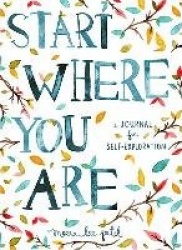 Start Where You Are - A Journal for Self-Exploration
