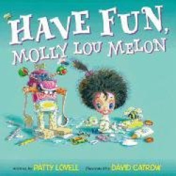 Have Fun, Molly Lou Melon