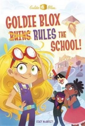 Goldie Blox Rules the School! (Goldieblox)