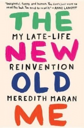 The New Old Me - My Late-Life Reinvention