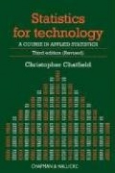 Statistics for Technology - A Course in Applied Statistics, Third Edition