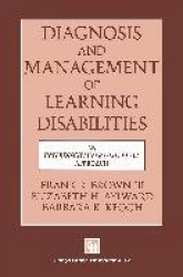 Diagnosis and Management of Learning Disabilities : An Interdisciplinary/Lifespan Approach