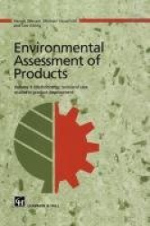 Environmental Assessment of Products - Volume 1 Methodology, Tools and Case Studies in Product Development