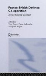 Franco-British Defence Co-operation - A New Entente Cordiale?