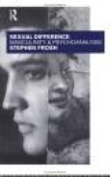 Sexual Difference - Masculinity and Psychoanalysis