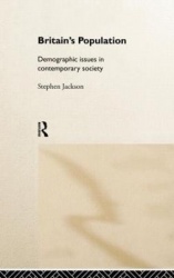 Britain's Population - Demographic Issues in Contemporary Society
