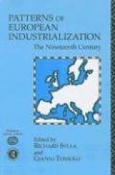 Patterns of European Industrialisation - The Nineteenth Century
