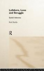Lefebvre, Love and Struggle - Spatial Dialectics