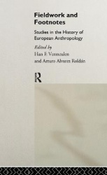 Fieldwork and Footnotes - Studies in the History of European Anthropology