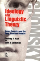 Ideology and Linguistic Theory - Noam Chomsky and the Deep Structure Debates