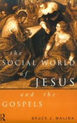 The Social World of Jesus and the Gospels