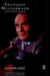 Francois Mitterrand - A Study in Political Leadership