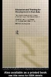 Education and Training for Development in East Asia - The Political Economy of Skill Formation in Newly Industrialised Economies