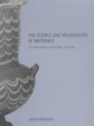 The Science and Archaeology of Materials - An Investigation of Inorganic Materials