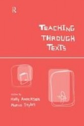 Teaching Through Texts - Promoting Literacy Through Popular and Literary Texts in the Primary Classroom