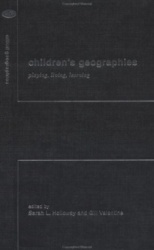 Children's Geographies - Playing, Living, Learning