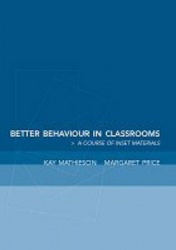 Better Behaviour in Classrooms - A framework for inclusive behaviour management